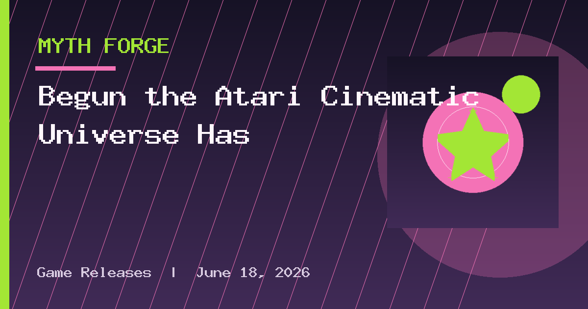 Begun the Atari Cinematic Universe Has