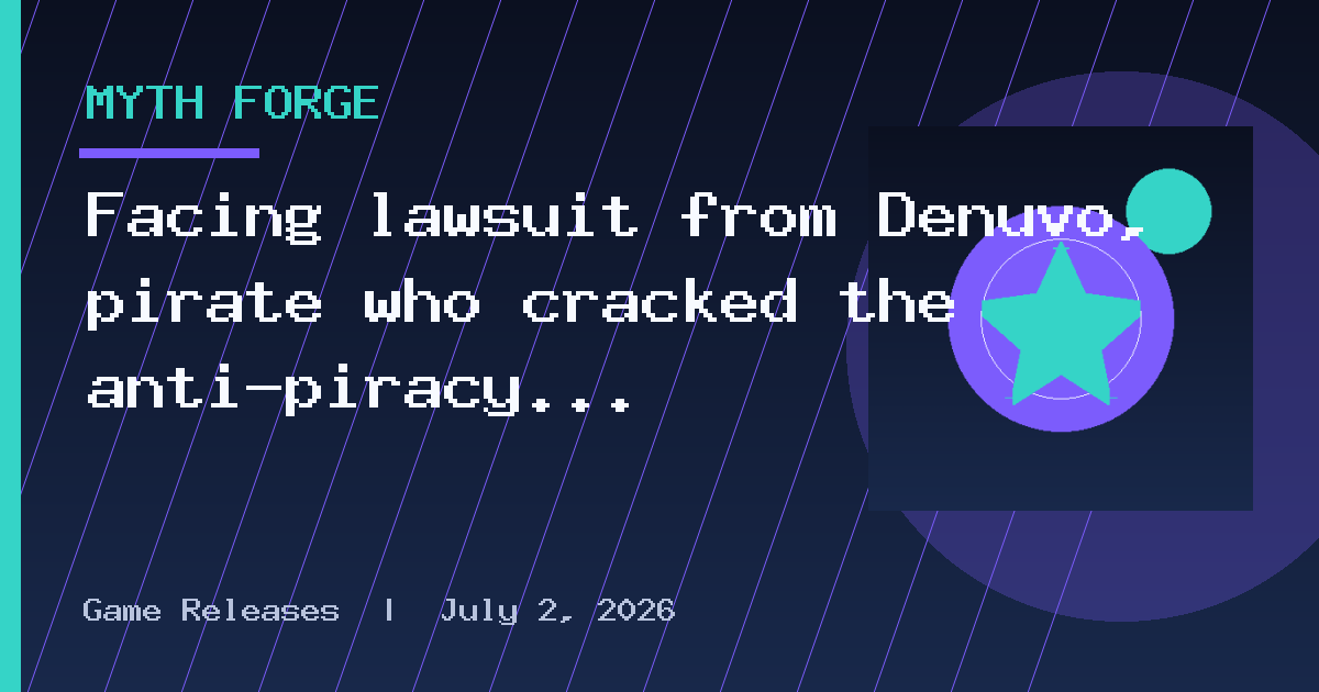 Facing lawsuit from Denuvo, pirate who cracked the anti-piracy tool in Resident