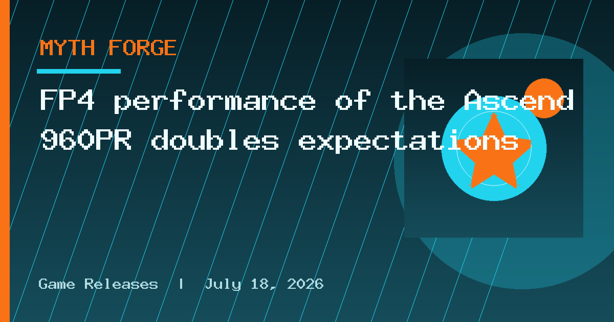 FP4 performance of the Ascend 960PR doubles expectations