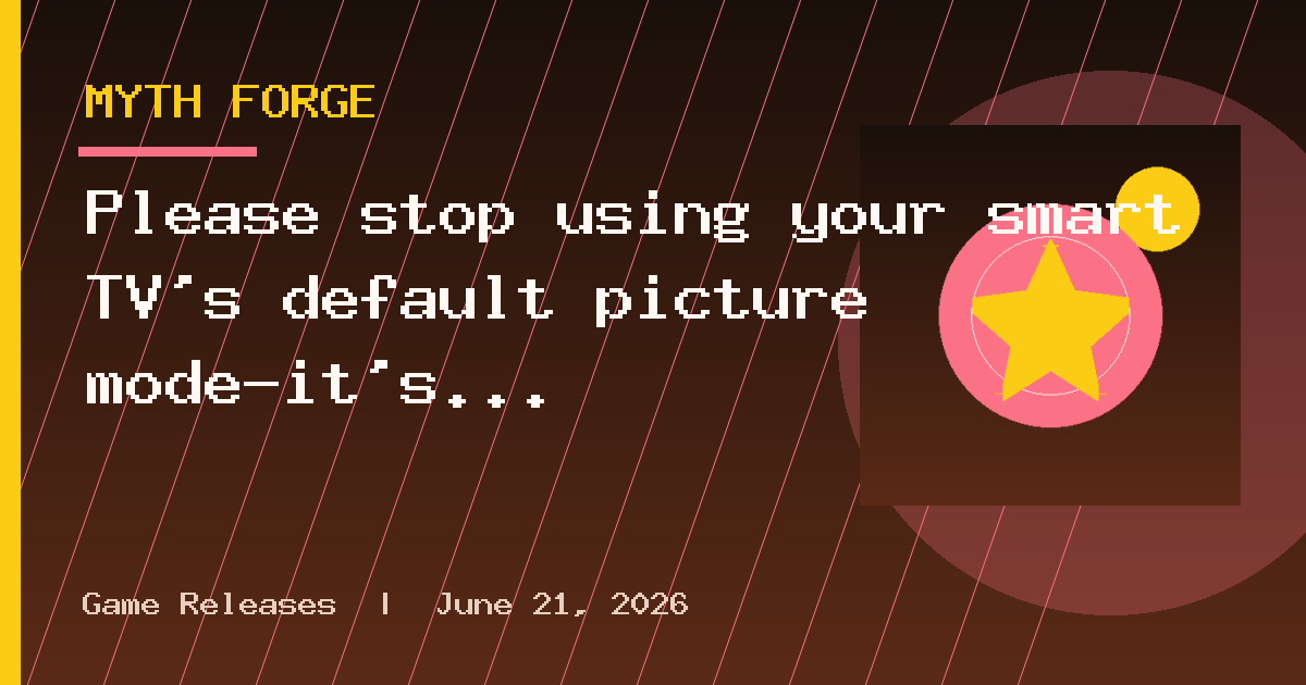 Please stop using your smart TV's default picture mode—it's making everything